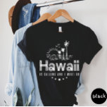 Hawaii Appelle Et Je Dois Aller T-shirt<br><div class="desc">Hawaii appelle et je dois aller t-shirt</div>