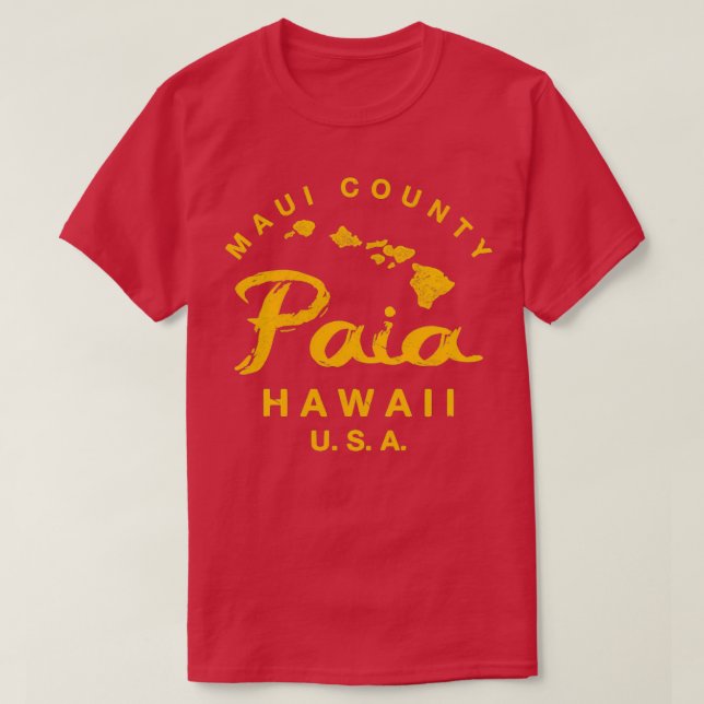 Hawaii Paia Maui Hawaiian Islands TShirt 1 (Design devant)