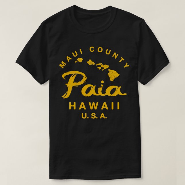 Hawaii Paia Maui Hawaiian Islands TShirt 5 (Design devant)