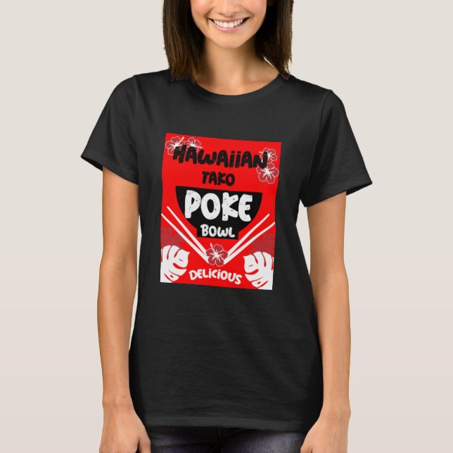 Hawaiian Poke Bowl Tako Poke T-Shirt (Devant)