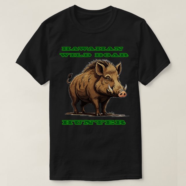 Hawaiian Wild Boar Hunter TShirt (Design devant)