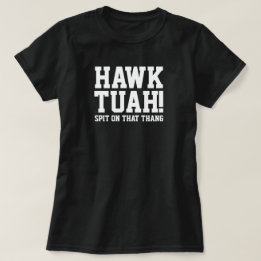 HAWk TUAH ! Crache sur ce thang - T-shirt femme