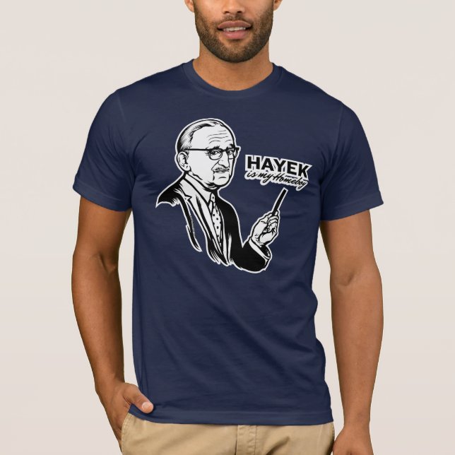 Hayek est mon T-shirt de Homeboy (Devant)