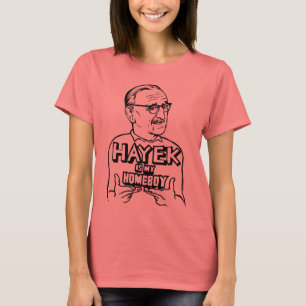 Hayek Est Mon T-Shirt Homeboy