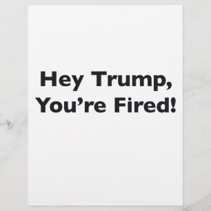 Hé Trump, vous êtes Fired !
