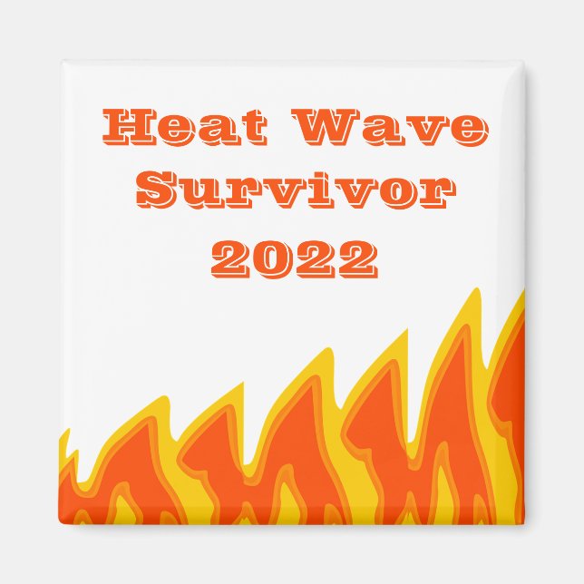 Heat Wave Survivor 2022 Magnet (Devant)