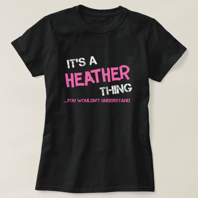 Heather que tu ne comprendrais pas T-shirt (Design devant)
