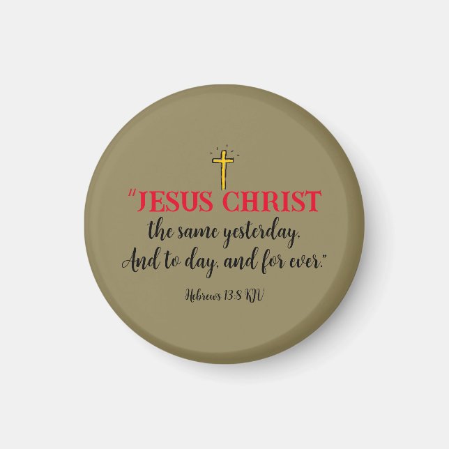 Hébreux 13:8 Verset de la Bible chrétienne Magnet (Devant)