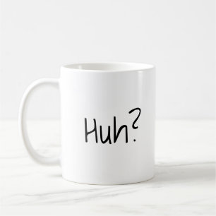 Hein ? Mug de café amusant