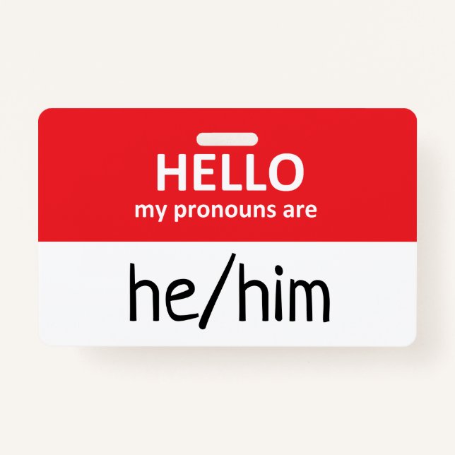 Hello My Pronouns Are He/Him Badge (Devant)