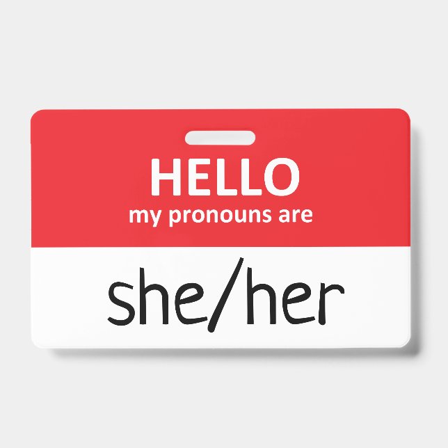 Hello My Pronouns Are She/Her Badge (Avant)
