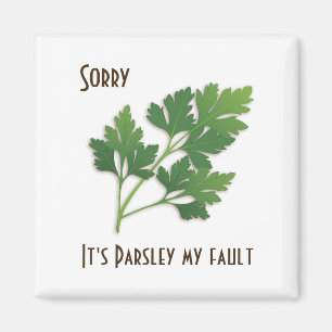 Herb Pun, Désolé c'est Parsley My Fault Magnet