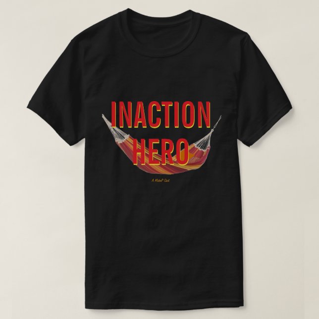 Héros d'Inaction - Un T-shirt MisterP (Design devant)