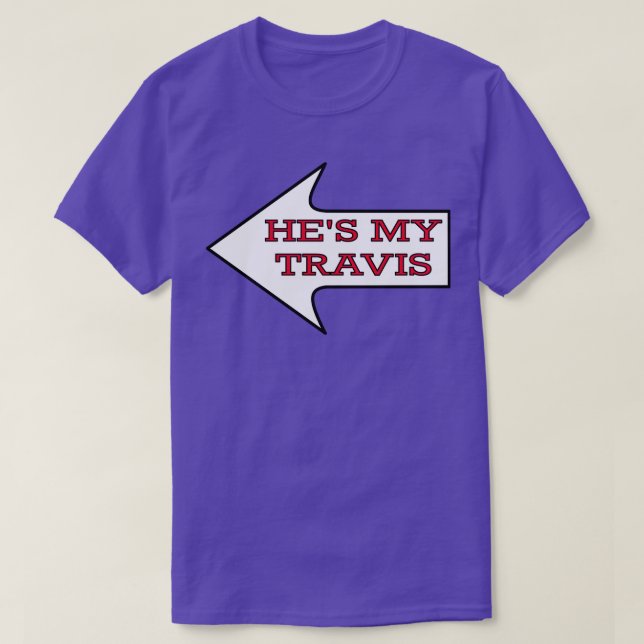 Hes My Travis Chiefs Fan Couples Femme TShirt (Design devant)