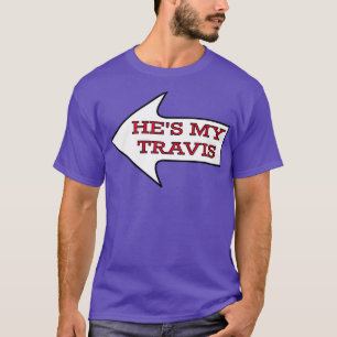 Hes My Travis Chiefs Fan Couples Femme TShirt
