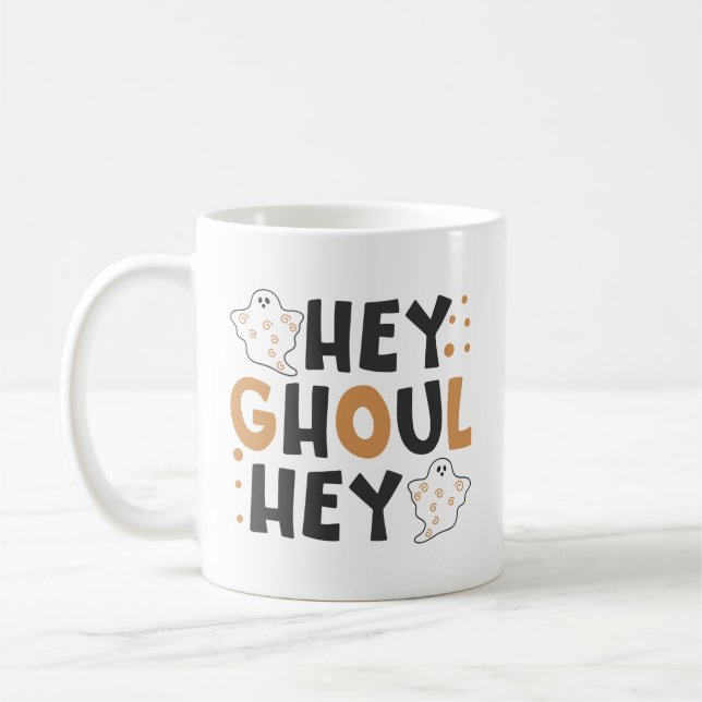 Hey Ghoul Hey Coffee Mug (Gauche)