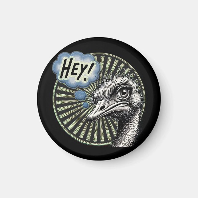 "Hey Ostrich" Bubble Magnet (Devant)