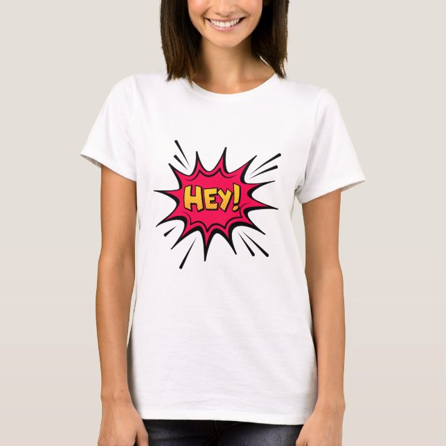 HEY! T-Shirt – Playful & Energetic Graphic Tee (Devant)