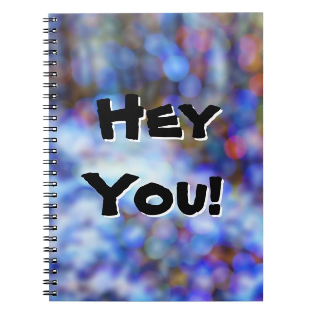 Hey You on Bokeh Style Spiral Photo Carnet (Devant)