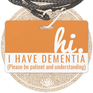 hi démence et alzheimers patience badge pvc