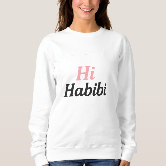 Hi Habibi Sweatshirt – Joli minimal arabe-anglais (Devant)