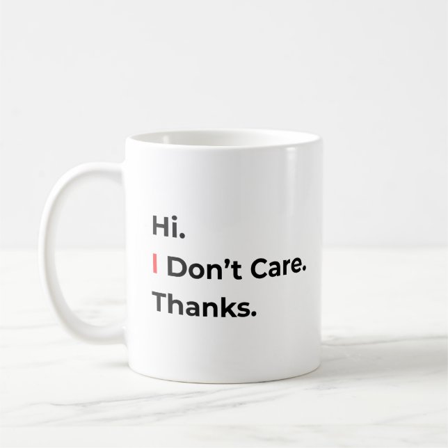 Hi I Don’t Care Thanks Mug (Gauche)
