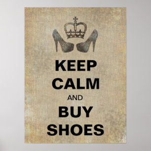 High Fashion Keep Calm and Buy Shoes Funny Poster