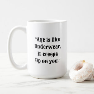 Hilaried Age & Underwear Citation Mug