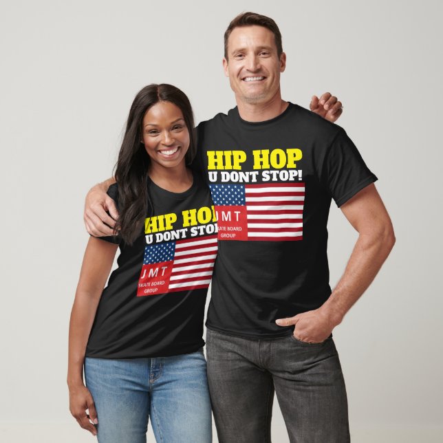 HIP HOP ÇA N'ARRÊTE JAMAIS  T-Shirt (Unisexe)