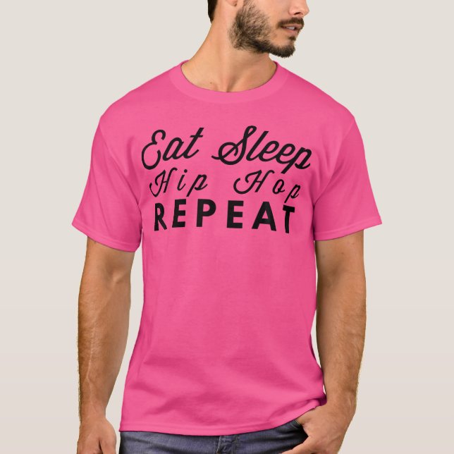 Hip hop de sommeil de manger Répéter le t-shirt Co (Devant)