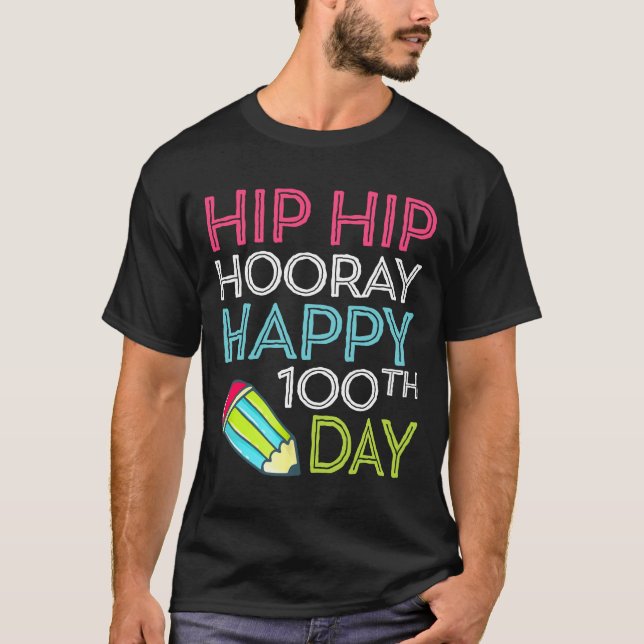 hip hop Hooray 100e Jour De L'École T-shirt Crayon (Devant)