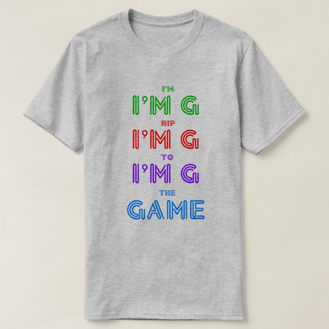Hip To the GAME T-Shirt (Design devant)