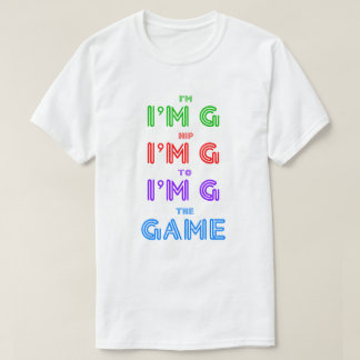 Hip To the GAME T-Shirt