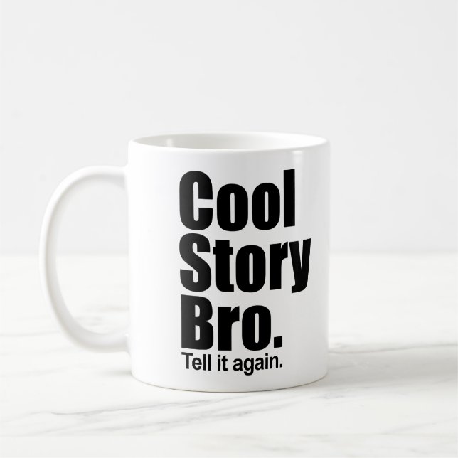 Histoire fraîche Bro. Dites-le encore. Tasse (Gauche)