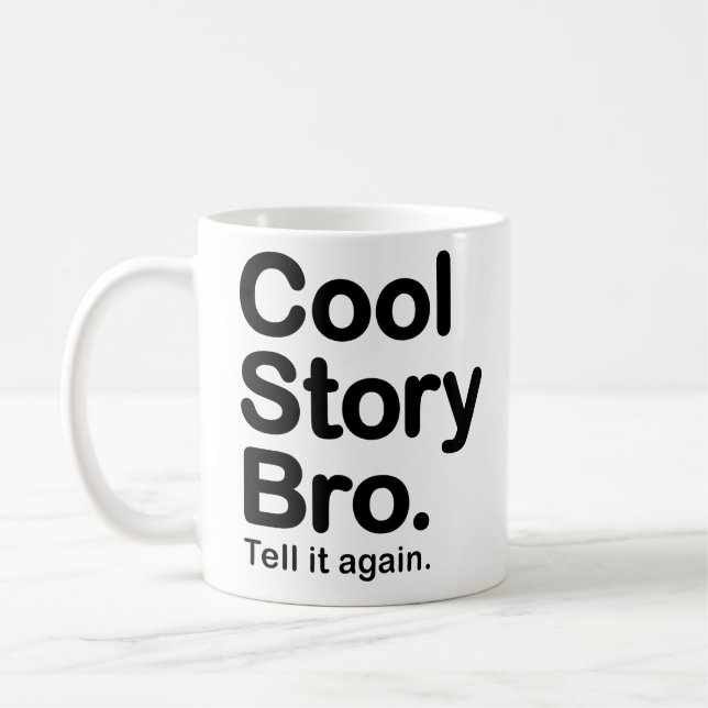 Histoire fraîche Bro. Dites-le encore. Tasse (Gauche)