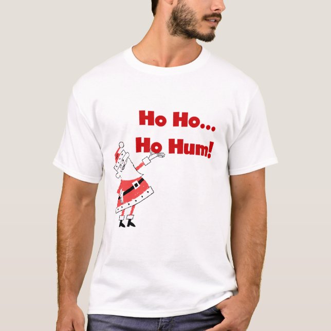 Ho Ho Ho Hum Père Noël Tshirts et cadeaux (Devant)