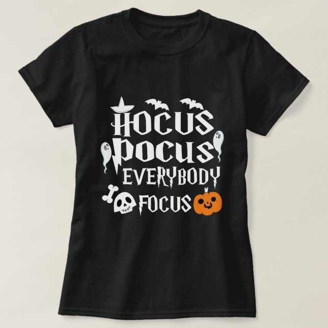 Hocus Pocus Tout le monde se concentre T-Shirt de  (Design devant)
