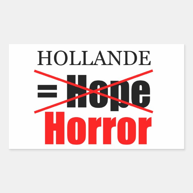 Hollande Not Hope = Horreur - R Sticker (Devant)
