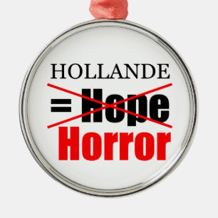 Hollande Pas D'Espoir = Horreur - R Ornement