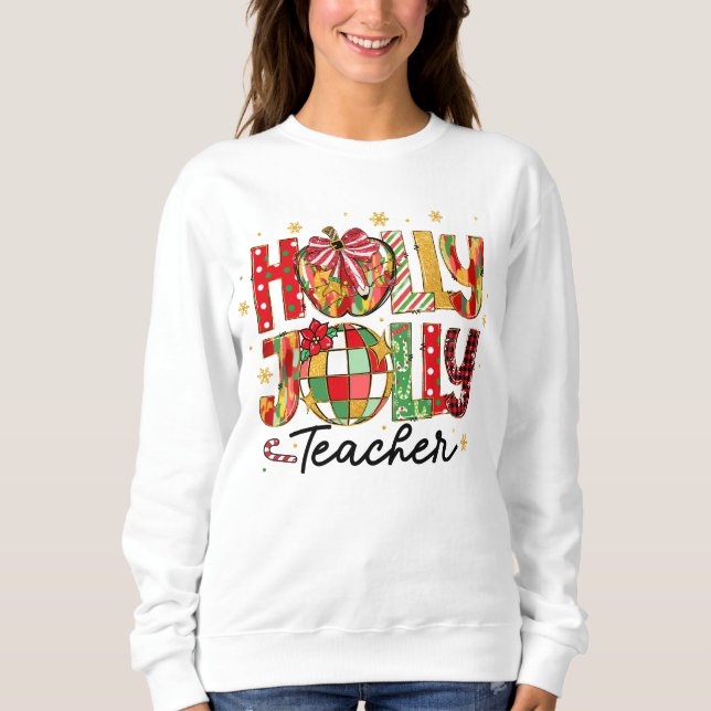 Holly Jolly Enseignant Sweatshirt de Noël (Devant)
