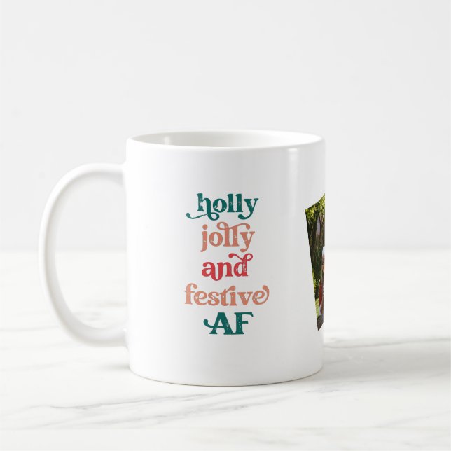 Holly Jolly et Festive AF Holiday Photo Mug (Gauche)