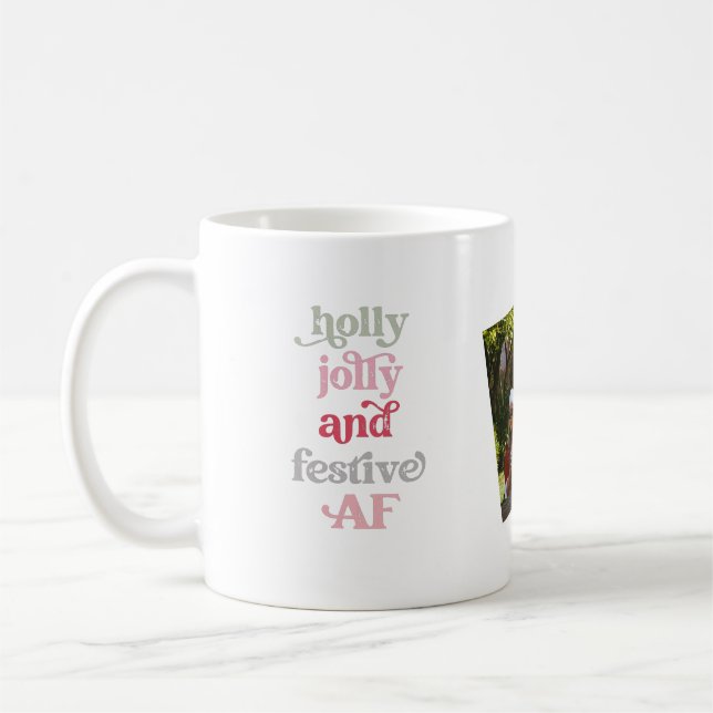 Holly Jolly et Festive AF Holiday Photo Mug (Gauche)