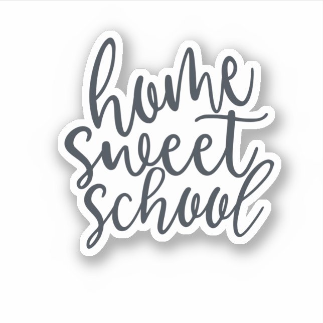 Home Sweet School Sticker en vinyle coupé sur mesu (Devant)