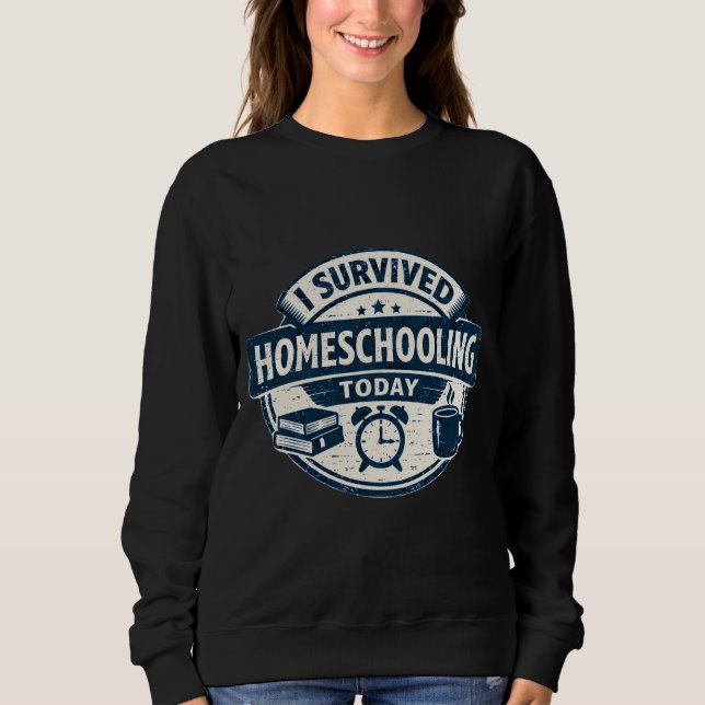 Homeschooling Survival Sweatshirt (Devant)
