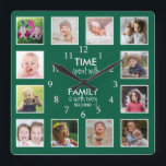 Horloge Carrée 12 Photo Collage Time With Family Quote Green<br><div class="desc">Custom photo clock with the inspiring family quote "Time spent with family is worth every second”. Personalize with 12 of your favorite family photos.</div>
