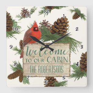 Horloge Carrée Affiche de bienvenue Cabine Cardinal Pine Cone Per