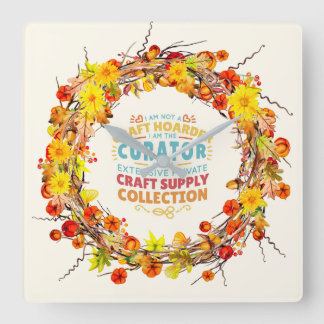 Horloge Carrée Artistes rustiques Crafting Floral Wreath Humour a