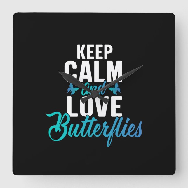 Horloge Carrée Babfly | Keep Calm and Love Butterfly (Recto)