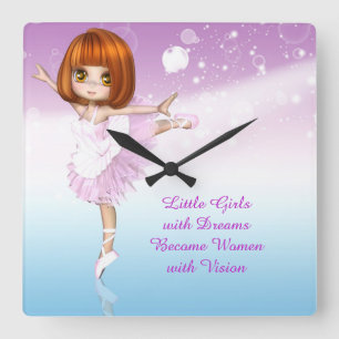 Horloge Carrée Ballerine Inspirante Citation de Rêve pour Petites