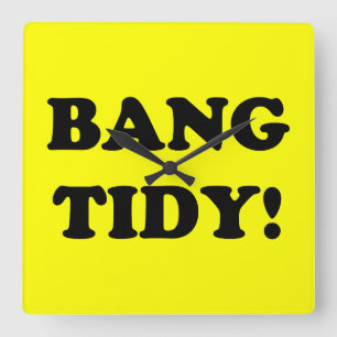 HORLOGE CARRÉE ‘BANG TIDY ! ’